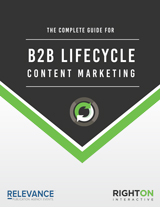 The Complete Guide for B2B Lifecycle Content Marketing